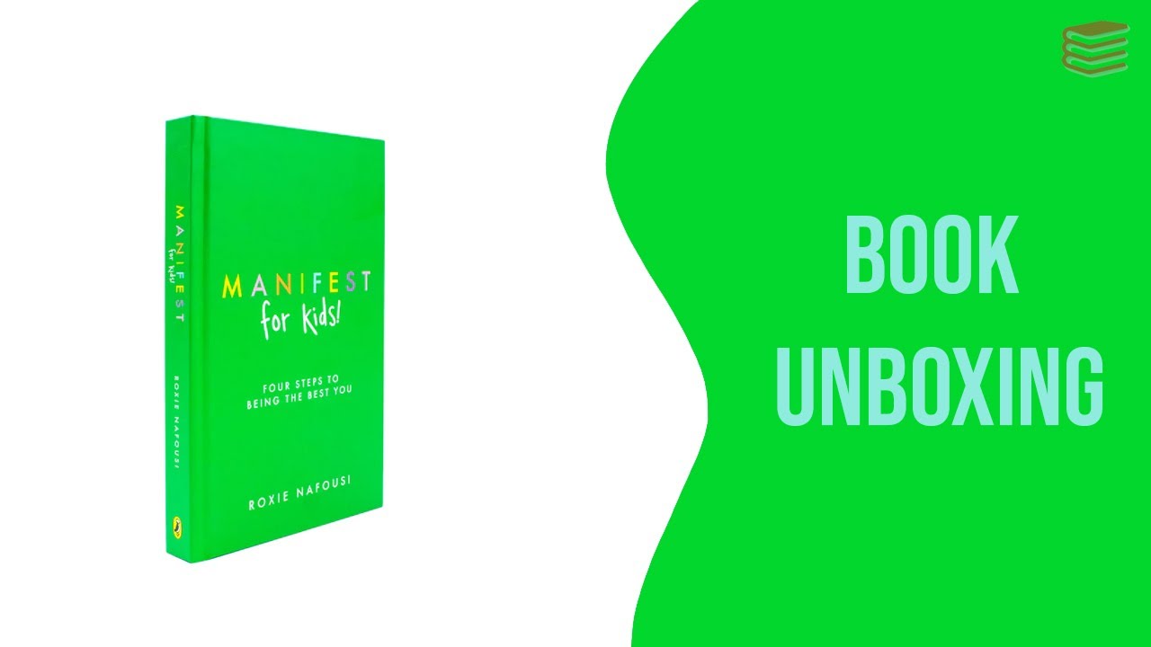 Manifest for Kids: Four Steps to Being the Best You by Roxie Nafousi ...