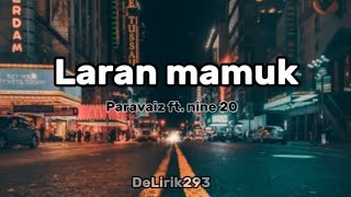 LARAN MAMUK - Paravaiz ft. Nine 20 ( official Lirik Musick )
