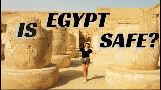 Is Egypt Safe? Everything you SHOULD and SHOULDN'T do for a safe and happy trip to Egypt.