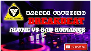 Download Lagu BREAKBEAT REMIX  ALONE VS BAD ROMANCE MP3