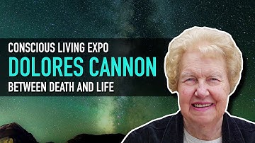 Dolores Cannon - Between Death and Life - 2007