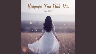 Mengapa Kau Pilih Dia