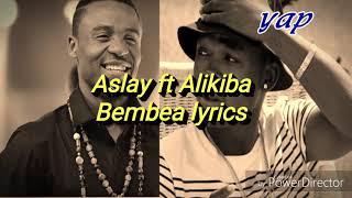 Aslay ft Alikiba Bembea lyrics