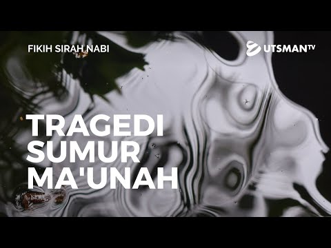 fikih-sirah-nabi---tragedi-sumur-ma'unah---ustadz-abdullah-zaen,-lc.,-m.a.