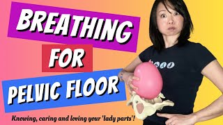 BREATHING TECHNIQUES  and the PELVIC FLOOR!!!