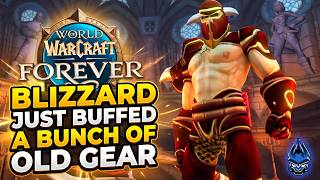 Blizzard Has Buffed A Bunch Old Dungeon Gear To Prepare For Horizontal Progression- WoW Forever NEWS
