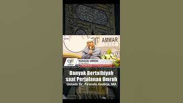 Banyak Bertalbiyah saat Perjalanan Umroh - Ustadz Dr. Firanda Andirja, M.A