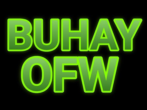 BUHAY OFW KAYOD TO THE MAX