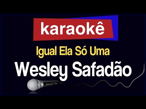 Video thumbnail for Karaokê - Igual Ela Só Uma - Wesley Safadão 🎤