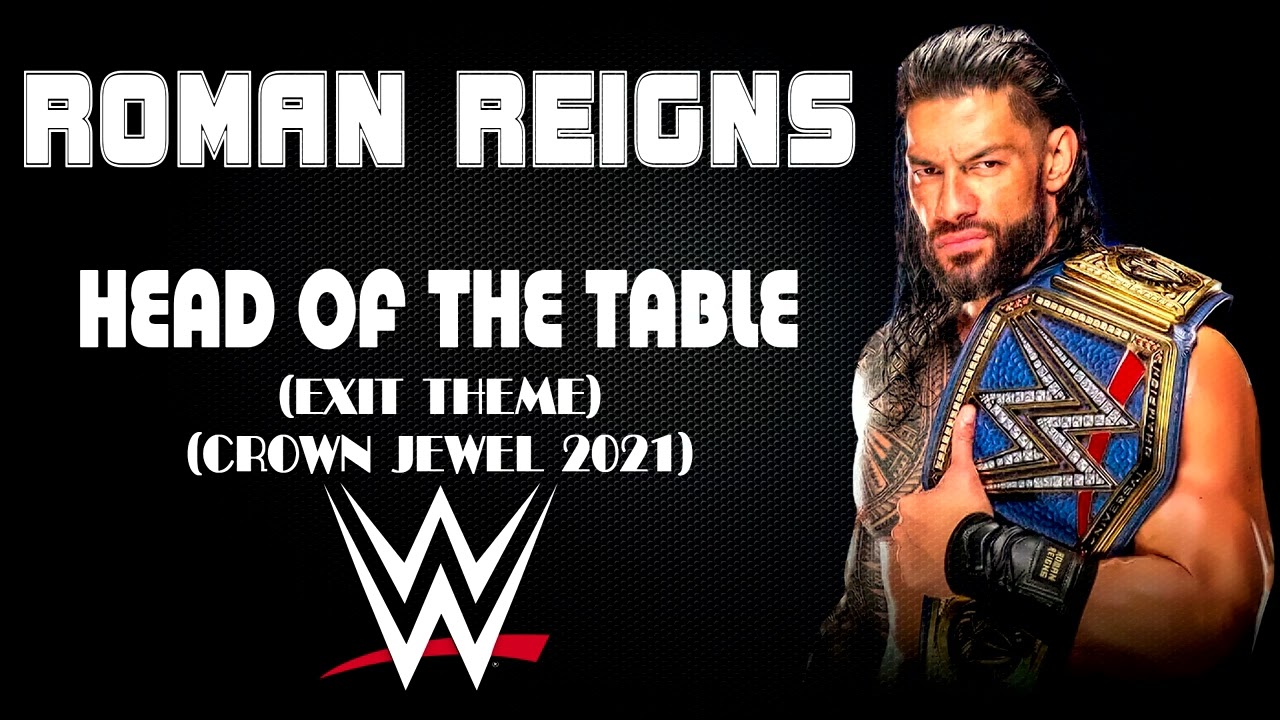 WWE | Roman Reigns 30 Minutes Exit Theme Song | "Head Of The Table (Crown Jewel 2021)"