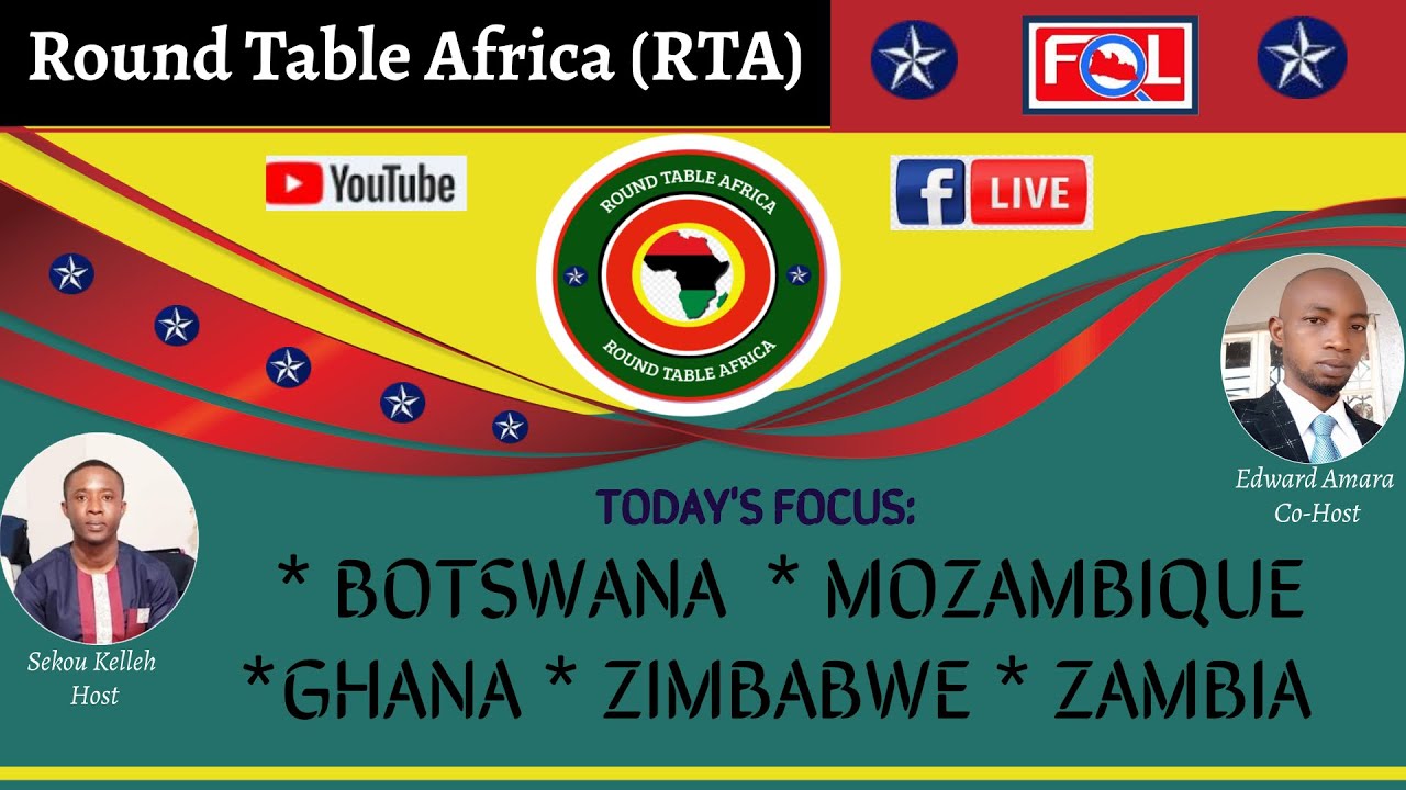 Round Table Africa Covering Stories from 1. Botswana 2. Mozambique 3. Ghana 4. Zimbabwe 5. Zambia