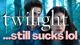 let's talk about why twilight still sucks