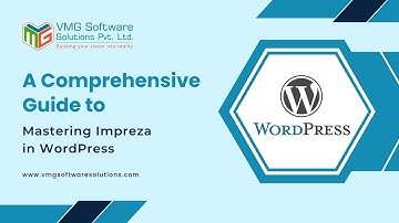Mastering Impreza in WordPress: Your Ultimate Guide to Website Excellence 🚀✨