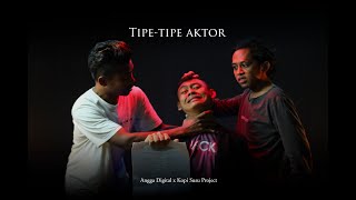 TIPE-TIPE AKTOR X KOPI SUSU PROJECT