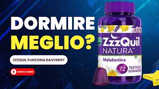 ZzzQuil Natura funziona davvero per dormire meglio? La verità su melatonina, valeriana e camomilla