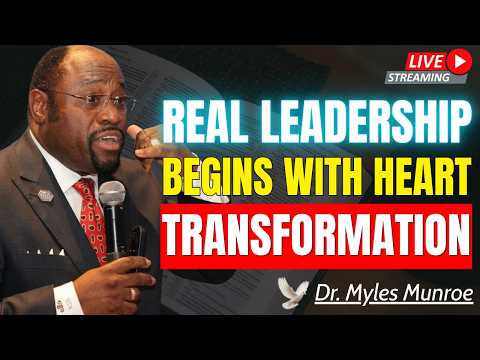 THE HEART OF LEADERSHIP: Think Like a Son, Not a Slave | Dr. Myles Munroe