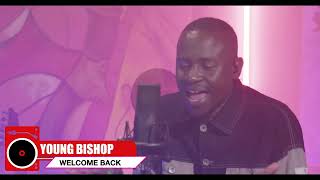Young Bishop  - Welcome Back