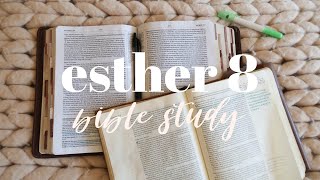ESTHER 8 | BIBLE STUDY WITH ME