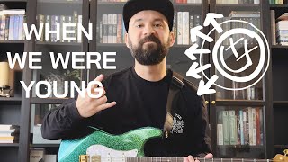 BLINK 182 - WHEN WE WERE YOUNG Cover