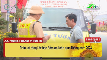 Nhìn lại công tác bảo đảm an toàn giao thông năm 2024 I  Lâm Đồng TV