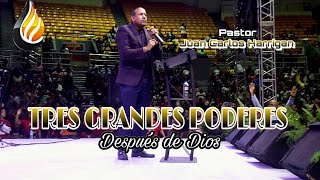 PASTOR JUAN CARLOS HARRIGAN | LOS TRES GRANDES PODERES DESPUÉS DE DIOS