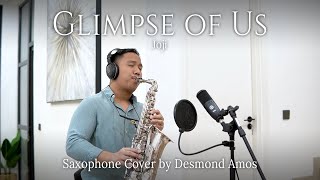 Glimpse of Us - Joji (Saxophone Cover by Desmond Amos)
