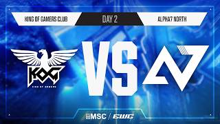 King of Gamers Club vs Alpha7 North | Day 2 | Wild Card Stage | MSC Tournament at EWC 26