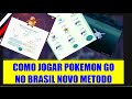 PGO: NOVO METODO PARA JOGAR POKEMON GO NO BRASIL!!!