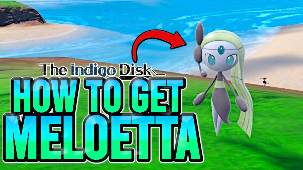 How to Get Meloetta in the Indigo Disk  Pokemon Scarlet and Violet  (SV)｜Game8