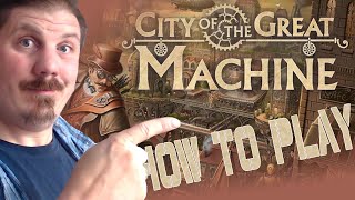 How to play City of the Great Machine: Board games