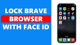 How To Lock Brave Browser With Face ID screenshot 1