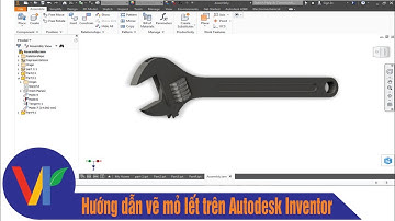 Autodesk Inventor _ No14 _ Hướng dẫn vẽ mỏ lết chi tiết | VK CAD CAM