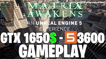The Matrix Awakens Demo (Unreal Engine 5) | GTX 1650S 4GB - Ryzen 5 3600 |