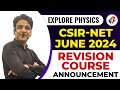 REVISION BATCH I CSIR NET JUNE 2024 I RANK BOOSTER COURSE WITH ADVANCED QUESTIONS