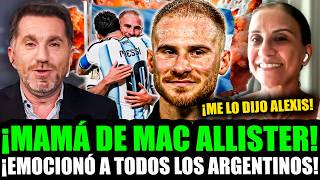 MAC ALLISTER'S MOM MOVED ALL ARGENTINIANS AFTER REVEALING PERSONAL DETAILS ABOUT THE ARGENTINIAN ...