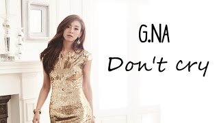 G.NA - Don't cry [Sub. Esp   Han   Rom]