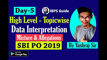 High Level Topic wise Data Interpretation Questions on Mixture & Allegation SBI PO 2019 (Day-5)