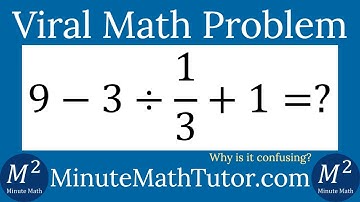 Viral PEMDAS Math Problem | 9-3÷1/3+1=? | Minute Math