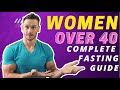 Intermittent Fasting for WOMEN over Age 40: Quick Start Guide