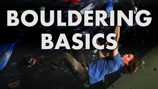 The MOST IMPORTANT things about BOULDERING