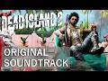 Dead Island 2 - Original Soundtrack - Video Game OST including In-Game Footage