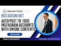 How to Quickly Set Up Unique Content & Auto Post to 1000 Instagram Accounts