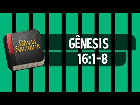 GÊNESIS 16:1-8 – Bíblia Sagrada Online em Vídeo