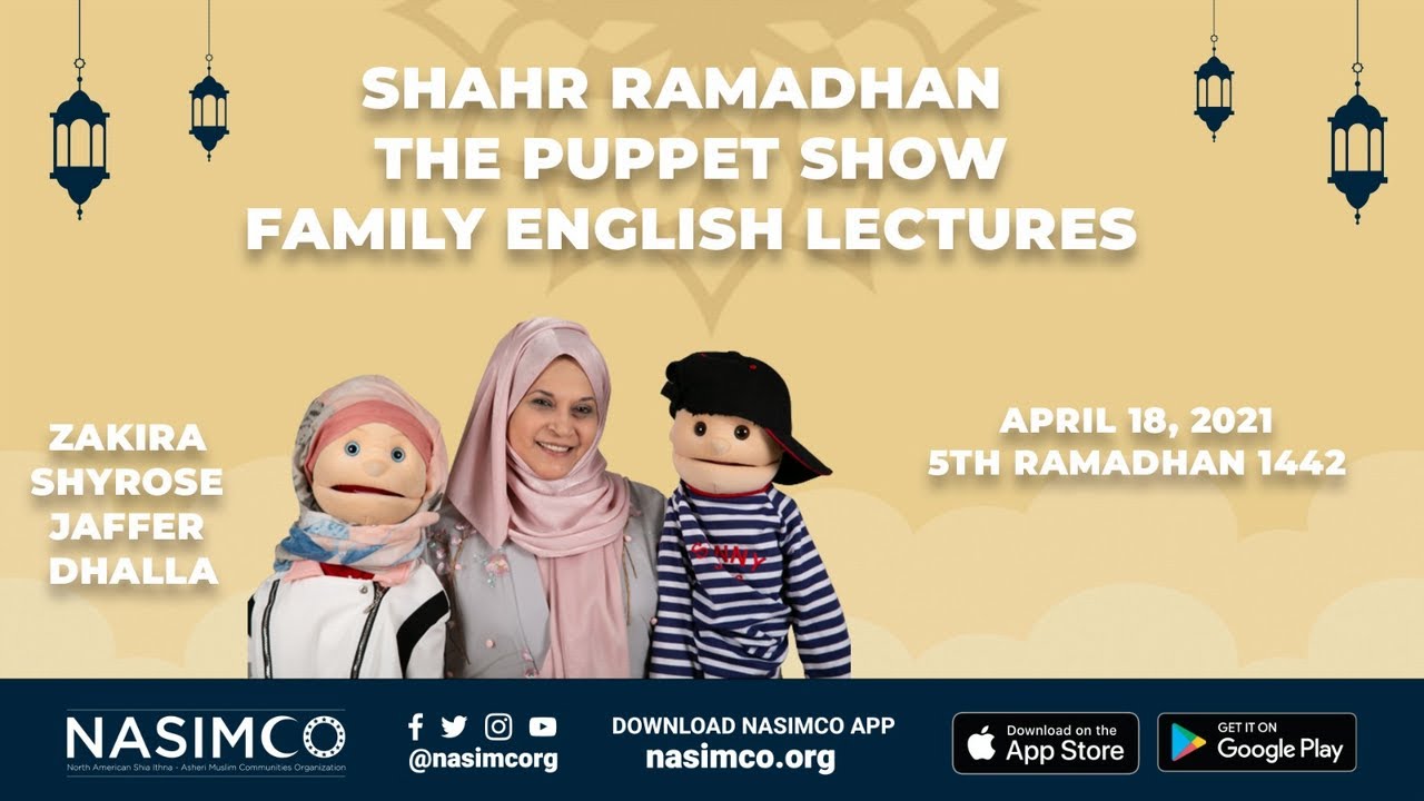 NASIMCO Shahr Ramadhan Puppet show and Family lecture program with Zakira Shyrose Jaffer Dhalla 2021