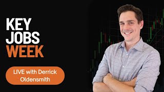 Key Jobs Week LIVE with Pro Trader Derrick Oldensmith