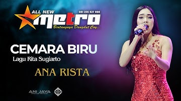 CEMARA BIRU - ANA RISTA - ALL NEW METRO PULOSARI KARANG TENGAH DEMAK // ANIJAYA AUDIO