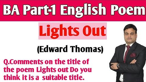 BA Part-1 English| Poem|Lights Out|Q.Comments on the title of the poem Lights out.