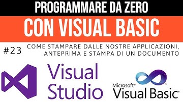 #23 Stampare dalle nostre applicazioni (parte 1) - Programmare da zero in Visual Basic