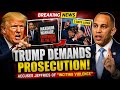 "BREAKING: Hakeem Jeffries DEMANDS ‘Intervention’ for Trump, Ignites Chaos"