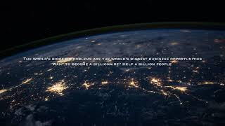 Peter Diamandis: The words biggest problems are the worlds biggest business opportunities